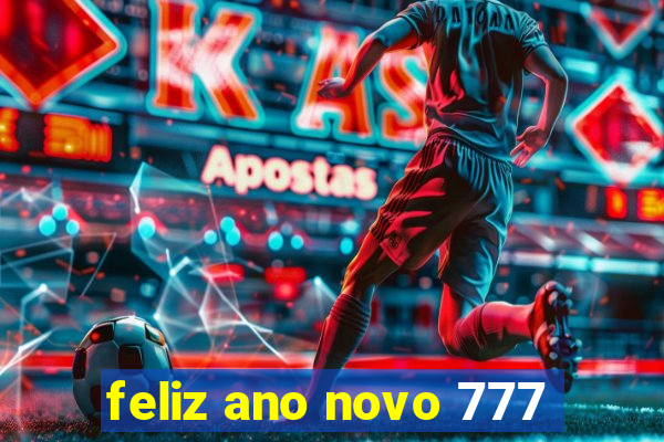 feliz ano novo 777